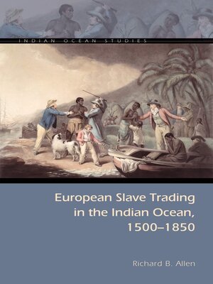cover image of European Slave Trading in the Indian Ocean, 1500–1850